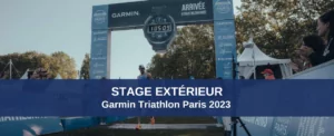 STAGE EXTÉRIEUR - Garmin Triathlon Paris 2023