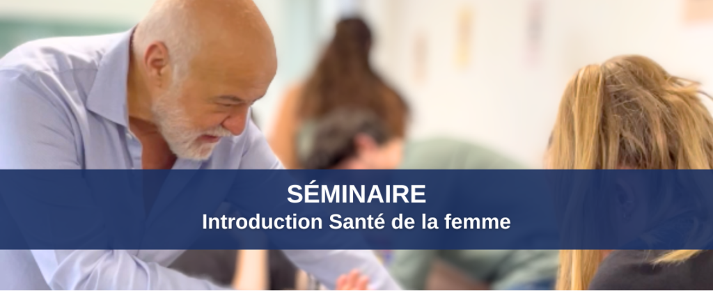 SÉMINAIRE : Introduction Santé de la Femme
